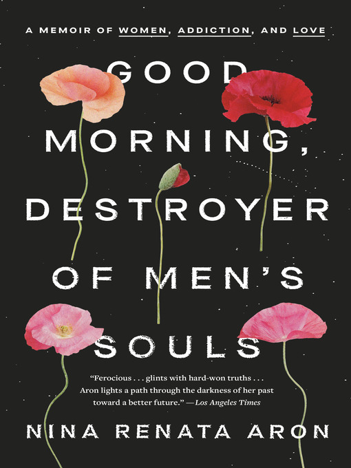 Title details for Good Morning, Destroyer of Men's Souls by Nina Renata Aron - Wait list